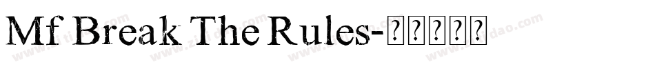 Mf Break The Rules字体转换